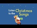 Listen to the Christmas Songs