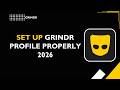 HOW TO SET UP GRINDR PROFILE PROPERLY 2026