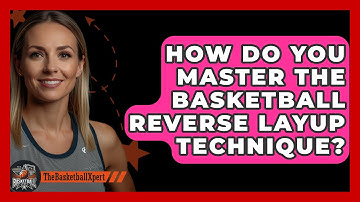How Do You Master The Basketball Reverse Layup Technique? - The Basketball Xpert