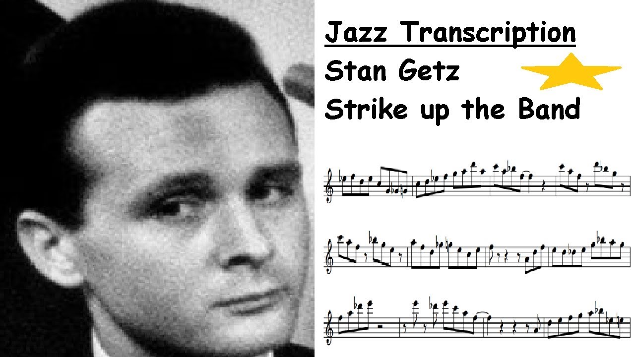 Stan Getz Transcription - Strike up the Band
