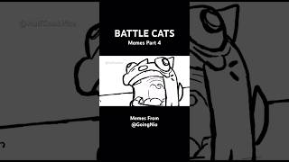 BATTLE CATS Meme Part 4 #battlecats #memes #mustwatch #nio