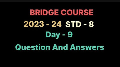 Bridge Course l English l STD - 8 I DAY - 9 I 2023 - 24 I Question and Answers l