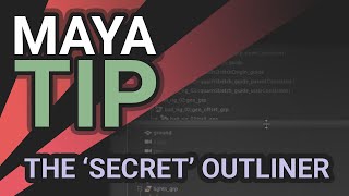 Maya Animation Tips - The Secret Outliner