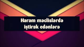 Haram məclislərdə iştirak edənlərə ¦¦ Veysəl [Veysel] Orucov]