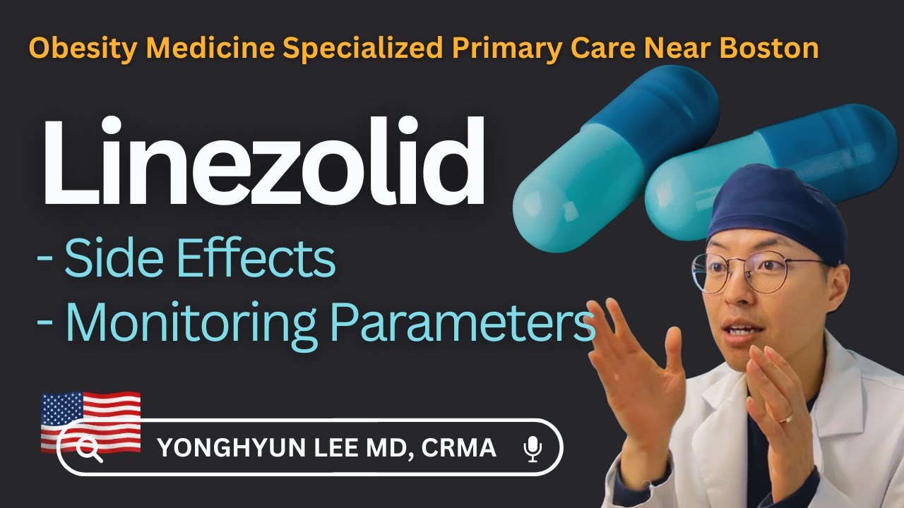 Linezolid: Side Effects, Monitoring Parameters