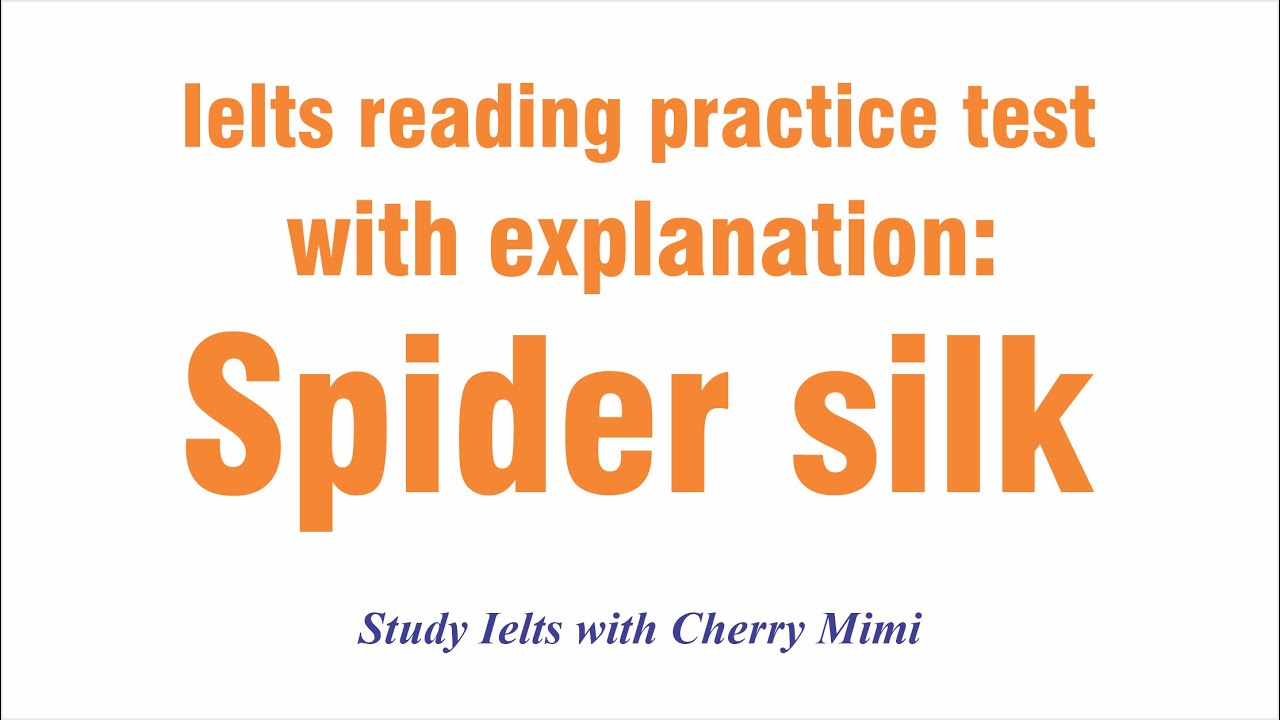 Ielts reading practice test with explanation spider silk youtube