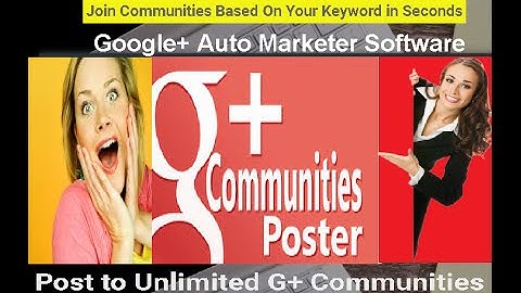 Google Plus Community Auto Poster Software Google+ | The Ultimate Google Plus Automation |