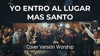 Yo entro al lugar más Santo (Paul Wilbur - Tú Eres Santo) | Worship