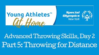 Young Athletes Advanced Throwing Skills, Day 2, Part 5: Throwing for Distance