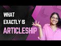 What do we do in articleship? What to expect