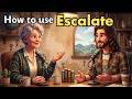 Escalate: 5 Useful English Chunks Natives Use Every Day