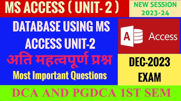 DATABASE USING MS ACCESS UNIT-2 MOST IMPORTANT QUESTIONS | MS ACCESS | DCA & PGDCA