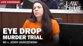 SENTENCING: Eye Drop Murder Trial — WI v. Jessy Kurczewski