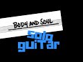 Body and Soul - Improvised Solo Guitar