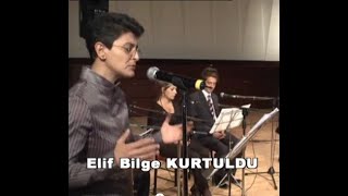 Elif Bilge Kurtuldu - Fırat Ah Fırat Bin Göllerden Süzülürsün İnersin (Hüseyni̇)R.g.