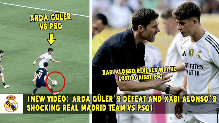 [NEW VIDEO] ARDA GÜLER'S DEFEAT AND XABI ALONSO’S SHOCKING REAL MADRID TEAM VS PSG!