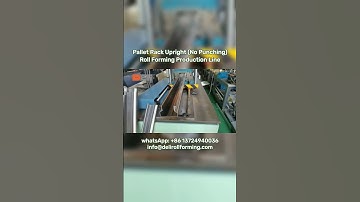 How to produce pallet rack upright without punching? #rollformingmachine #palletrack #upright