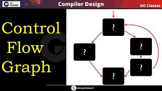 Control Flow Graph CFG - Complete Lecture | Basic Blocks & Leaders | Loops in CFG | Compiler Design