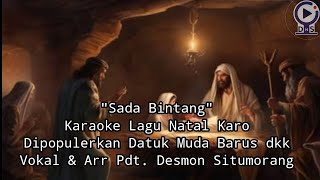 Download Lagu SADA BINTANG | Lagu Natal Bahasa Karo | Cover Pdt. Desmon Situmorang | Datuk Muda Barus MP3