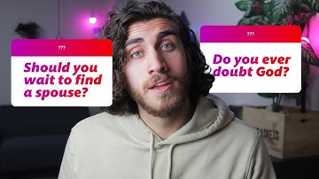 Purity in Relationships, Doubting God, and How to Find a Spouse | Q&A