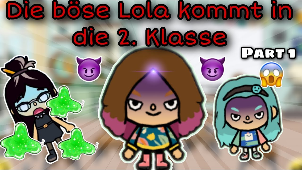 😈 DIE BÖSE LOLA IN DER ZWEITEN KLASSE |  SPANNENDE GESCHICHTE | TOCA BOCA STORY DEUTSCH