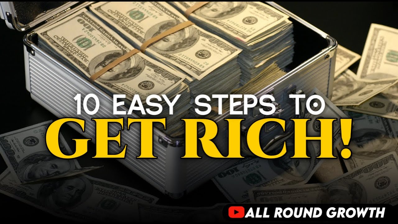 10 Practical Steps To Get Rich | How To Become a Millionaire | All ...