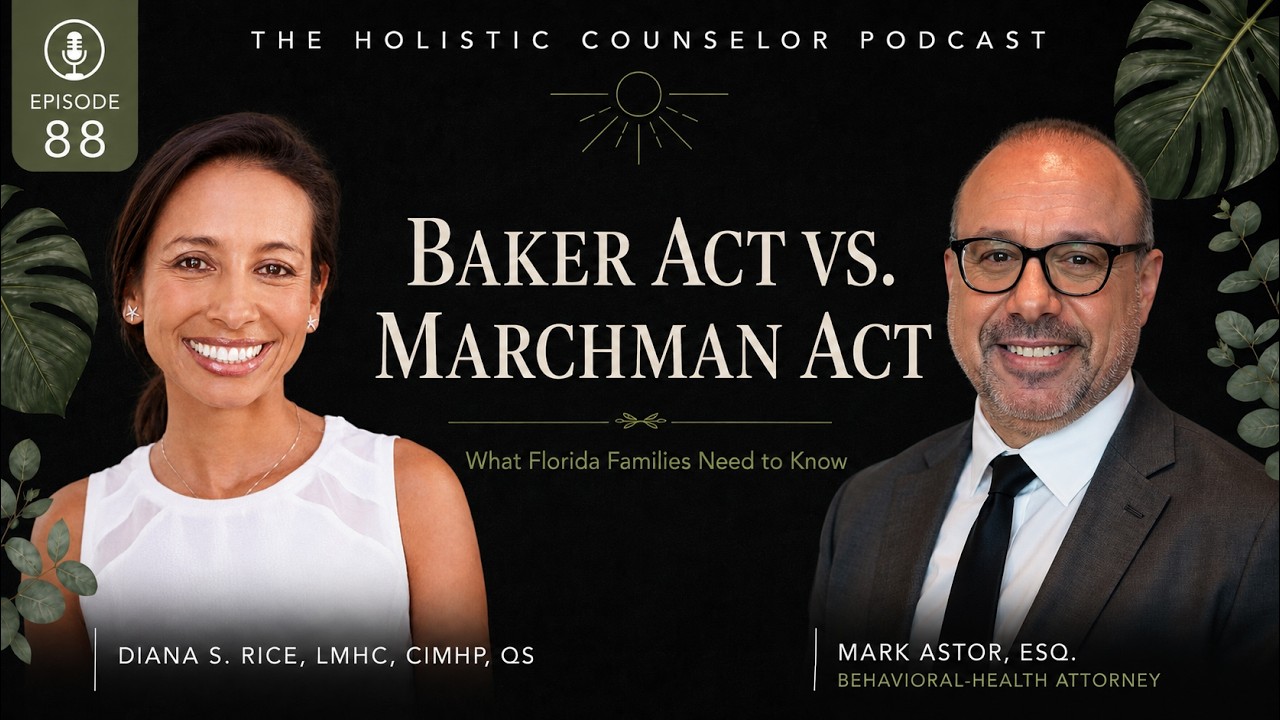 Episode 88 artwork: Baker Act, Marchman Act & Guardianship in Florida: A Trauma-Informed Look at Legal Intervention with Attorney Mark Astor