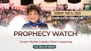 Prophecy Watch W Dr Billye Brim 050524
