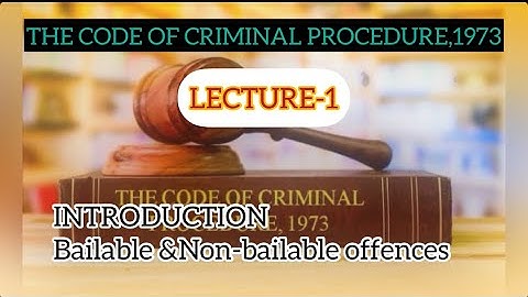 CODE OF CRIMINAL PROCEDURE,1973| INTRODUCTION|BAILABLE&NON-BAILABLE OFFENCE|TOPIC 1|MALAYALAM CLASS|