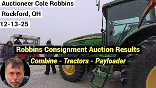 Auction Results - Auctioneer Cole Robbins Selling Combine - Tractors - Payloader - 12-13-25