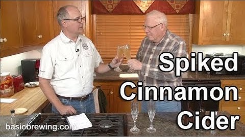 Spiked Cinnamon Cider - Basic Brewing Video - December 6, 2019