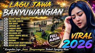LAGU JAWA BANYUWANGIAN POPULER VIRAL 2026 ‼️ ENAK E POL LUUR COCOK BUAT TEMAN PERJALANAN 