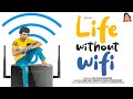 Life without wifi short film  capdt