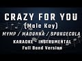 CRAZY FOR YOU - MALE KEY - FULL BAND KARAOKE - INSTRUMENTAL - MYMP / MADONNA / SPONGECOLA