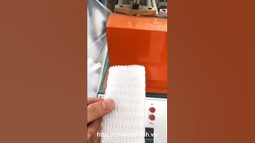 Máy đùn lưới xốp bọc hoa quả!