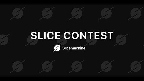 Slice Contest: AND THE WINNER IS... | November Prismic Product Meet-up
