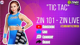 ZIN 101 | TIC TAC | LUDMILLA, Sean Paul, Topo La Maskara | ZUMBA OFFICIAL CHOREO | ZIN LIVE