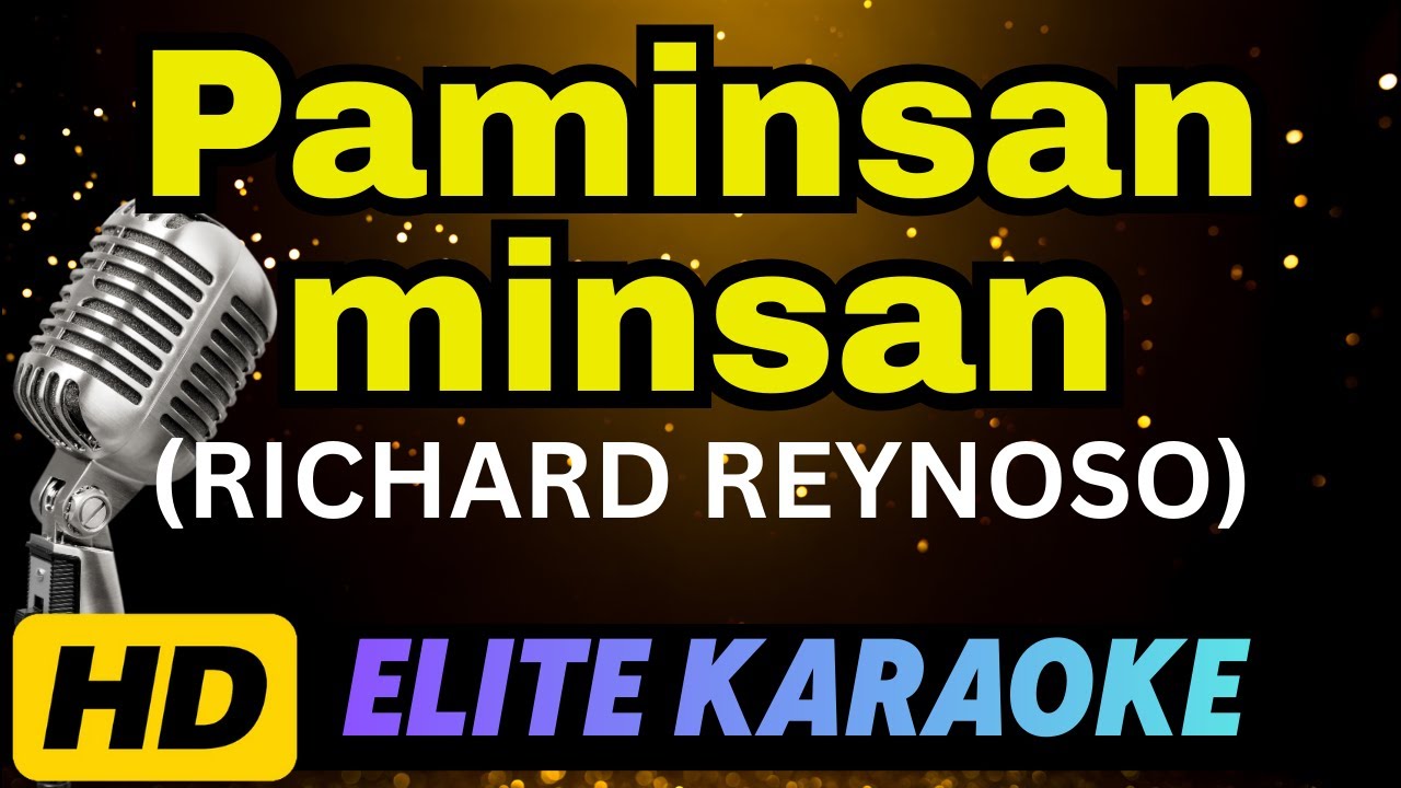 PAMINSAN-MINSAN - Richard Reynoso (HD Karaoke)