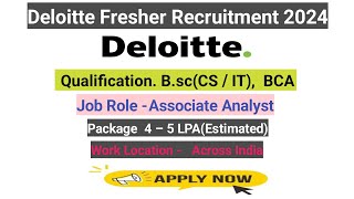 Deloitte Fresher Recruitment 2024 | Opening for B.sc( CS / IT), BCA | bcajobs fresherjobs itjobs