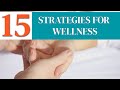 15 Strategies for Wellness that can help You Achieve an Improved Quality of Life