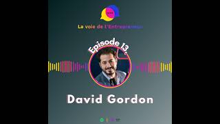 #13 - David Gordon - Produire pour le PSG et Deloitte : L’Histoire de Nouvelles Voix