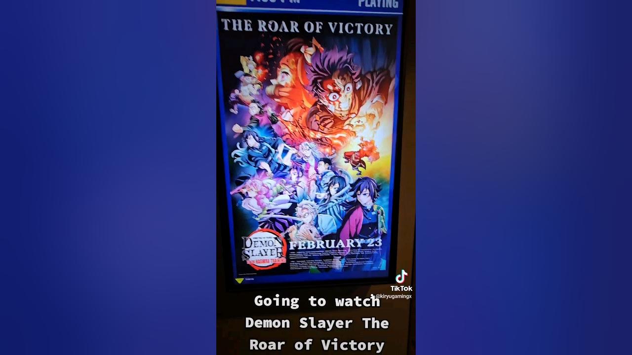 Demon Slayer The Roar Of Victory Full Movie Going to watch Demon Slayer The Roar of Victory 🔥🔥🔥 - YouTube