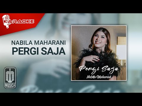 Nabila Maharani - Pergi saja -Geisha