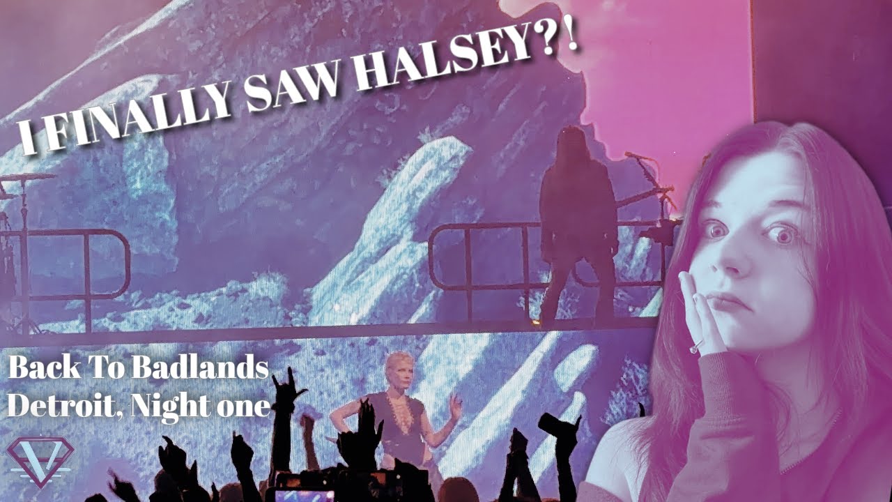 I FINALLY SAW HALSEY?! - Back To Badlands, Detroit Night One