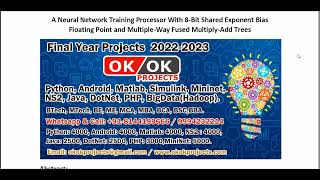 A Neural Network Training Processor With 8 Bit Shared Exponent Bias Floating Point and Multiple Way