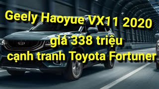 Geely Haoyue VX11 2020 giá 338 triệu , cạnh tranh Toyota Fortuner