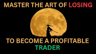Mastering the skill of taking losses | Trading psychology