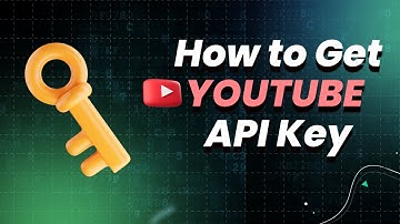 How to Get YouTube API Key (Step-by-Step Guide)