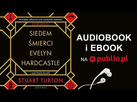 Siedem śmierci Evelyn Hardcastle. Stuart Turton. Audiobook PL