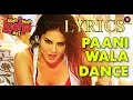 Paani Wala Dance OFFICIAL Music Video | Sunny Leone & Neha Kakkar | LYRICS